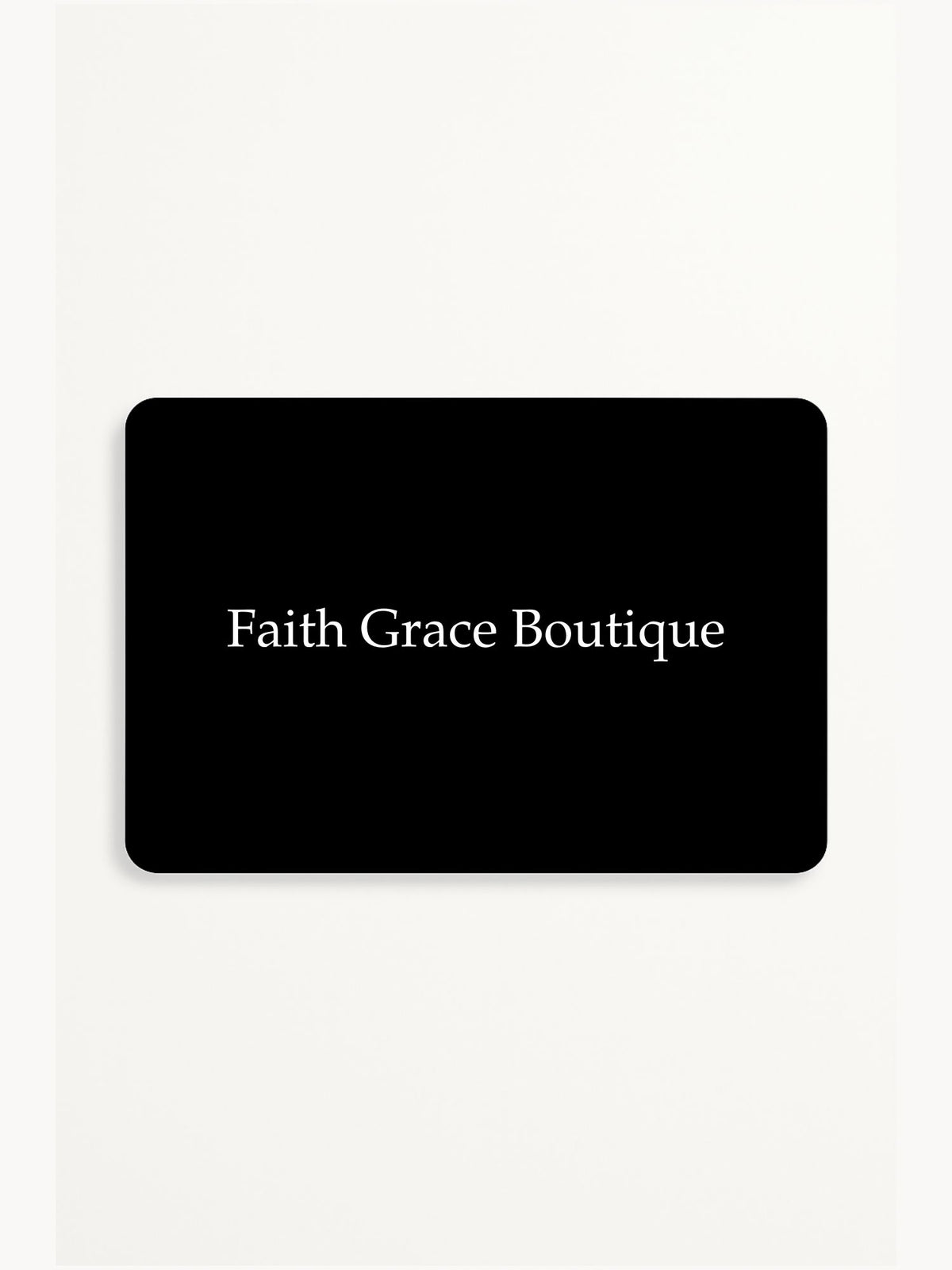 Faith Grace Boutique Gift Card